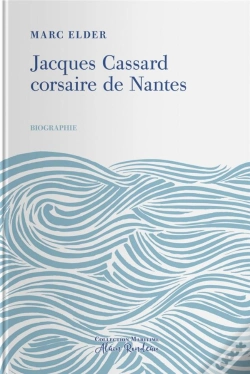 Capa do artigo Jacques Cassard, Corsaire De Nantes