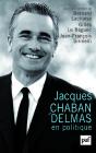 Jacques Chaban-Delmas En Politique - Preview