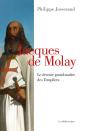 Jacques De Molay ; Le Dernier Grand-Maître Des Templiers - Preview