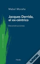 Jacques Derrida, El Ex-Centrico