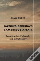 Jacques Derridaâ€™S Cambridge Affair