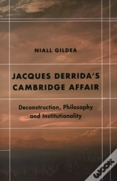 Jacques Derridaâ€™S Cambridge Affair