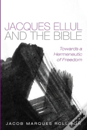 Jacques Ellul And The Bible