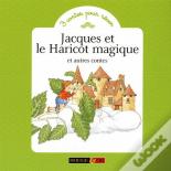 Jacques Et Le Haricot Magique ; Et Autres Contes