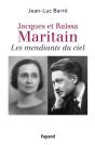 Jacques Et Raïssa Maritain ; Les Mendiants Du Ciel - Preview