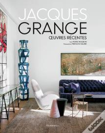 Jacques Grange : Oeuvres Récentes