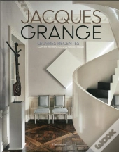 Jacques Grange - Oeuvres Recentes