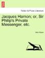 Jacques Hamon; Or, Sir Philip'S Private - Preview