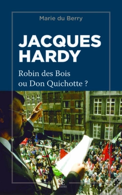 Capa do artigo Jacques Hardy - Robin Des Bois Ou Don Quichotte ?