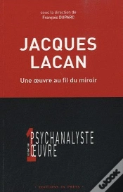 Capa do artigo Jacques Lacan ; Une Oeuvre Au Fil Du Miroir