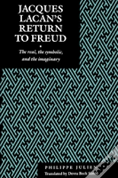 Jacques Lacan'S Return To Freud