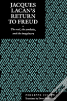 Jacques Lacan'S Return To Freud