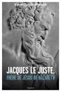 Jacques Le Juste, Frère De Jésus De Nazareth - Preview