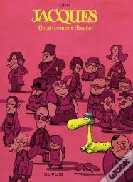 Jacques, Le Petit Lézard Géant Tome 3 ; Relativement Discret