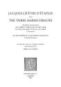 Jacques Lefevre D'Etaples And The Three Maries Debates - Preview