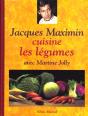 Jacques Maximin Cuisine Les Legumes - Preview
