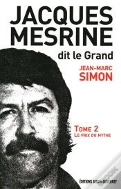 Capa do artigo Jacques Mesrine Dit Le Grand T.2 ; Le Prix Du Mythe