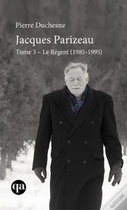 Capa do artigo Jacques Parizeau T.3 L; E Regent 1985-1995
