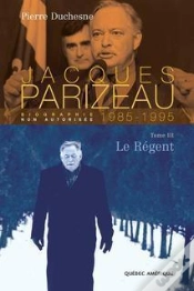 Capa do artigo Jacques Parizeau V 03 Le Regent 1985-1995