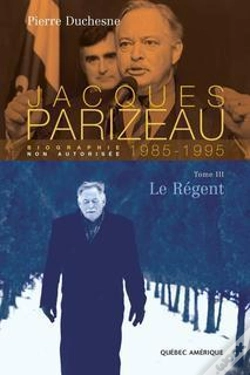 Capa do artigo Jacques Parizeau V 03 Le Regent 1985-1995