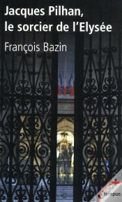 Capa do artigo Jacques Pilhan, Le Sorcier De L