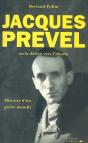 Jacques Prével Ou La Dérive Vers L'Absolu ; Histoire D'Un Poète Maudit - Preview