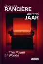 Jacques Ranciere & Alfredo Jaar The Power Of Words /Anglais - Preview