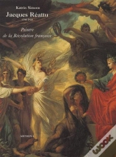 Jacques Réattu ; Peintre De La Révolution Française