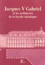 Jacques V Gabriel Et Les Architectes De La Façade Atlantique. - Preview