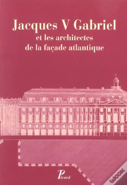 Capa do artigo Jacques V Gabriel Et Les Architectes De La Façade Atlantique.