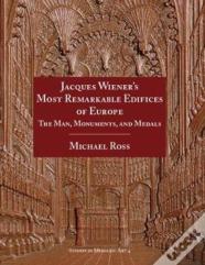 Jacques Wiener'S Most Remarkable Edifices Of Europe