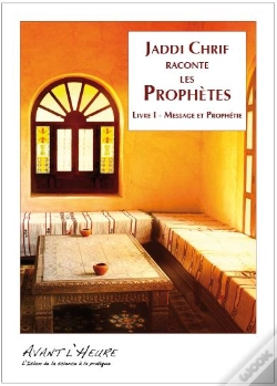 Capa do artigo Jaddi Chrif Raconte Les Prophetes - Livre 1 Message Et Prophetie