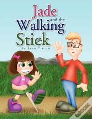 Jade And The Walking Stick