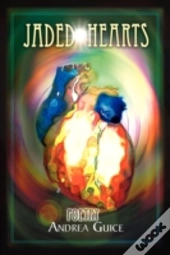 Jaded Hearts: Poetry