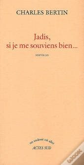 Jadis, Si Je Me Souviens Bien