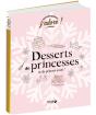 J'Adore : Desserts De Princesses (Et De Princes Aussi !) - Preview
