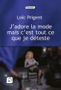 J'Adore La Mode Mais C'Est Tout Ce Que Je Deteste - Preview
