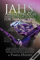 Jah'S Breakthrough Prayer Journal For The Nations