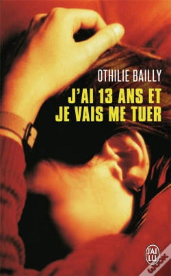Capa do artigo J'Ai 13 Ans Et Je Vais Me Tuer