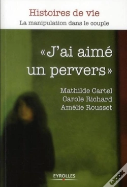 Capa do artigo J'Ai Aime Un Pervers - La Manipulation Dans Le Couple
