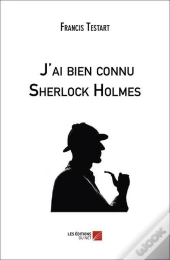 J'Ai Bien Connu Sherlock Holmes