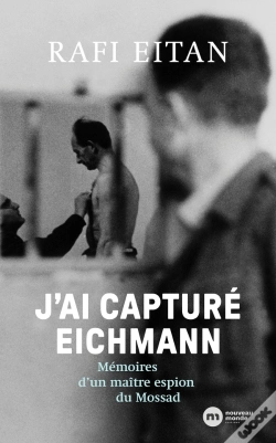 Capa do artigo J'Ai Capturé Eichmann : Mémoires D'Un Maître-Espion Du Mossad