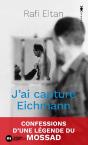 J'Ai Capturé Eichmann : Mémoires D'Un Maître-Espion Du Mossad - Preview