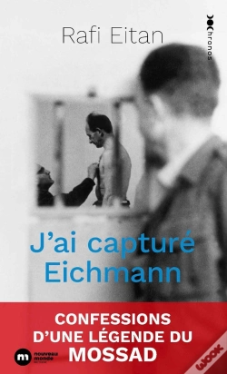 Capa do artigo J'Ai Capturé Eichmann : Mémoires D'Un Maître-Espion Du Mossad