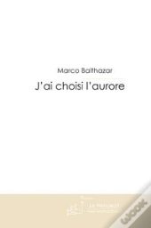 J'Ai Choisi L'Aurore