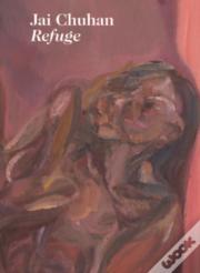 Jai Chuhan: Refuge