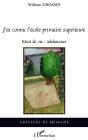 J'Ai Connu L'École Primaire Supérieure : Récit De Vie : Adolescence - Preview