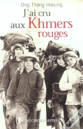 J'Ai Cru Aux Khmers Rouges