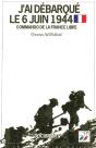 J'Ai Debarque Le 6 Juin 1944 ; Commando De La France Libre - Preview