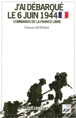 Capa do artigo J'Ai Debarque Le 6 Juin 1944 ; Commando De La France Libre
